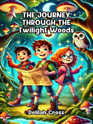 cover image of The Journey Through the Twilight Woods